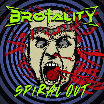 Brotality : Spiral Out